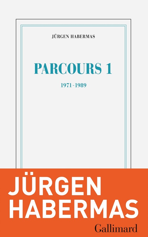 ebook cover of Parcours (Tome 1) - (1971-1989). Sociologie et théorie du langage - Pensée postmétaphysique, by Jürgen Habermas