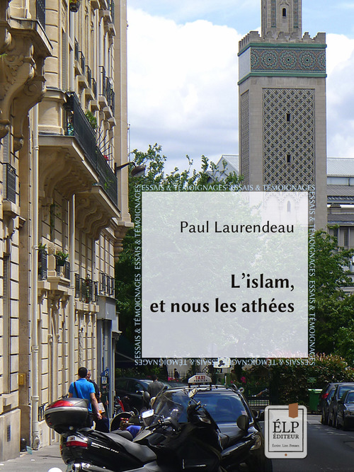 ebook cover of L'Islam, et nous les athées, by Paul Laurendeau
