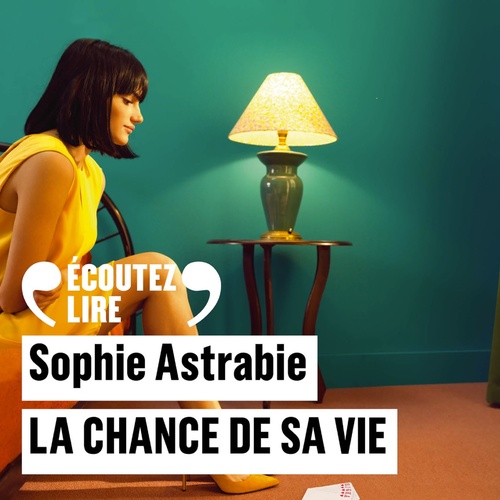 audiobook cover of La chance de sa vie, by Sophie Astrabie