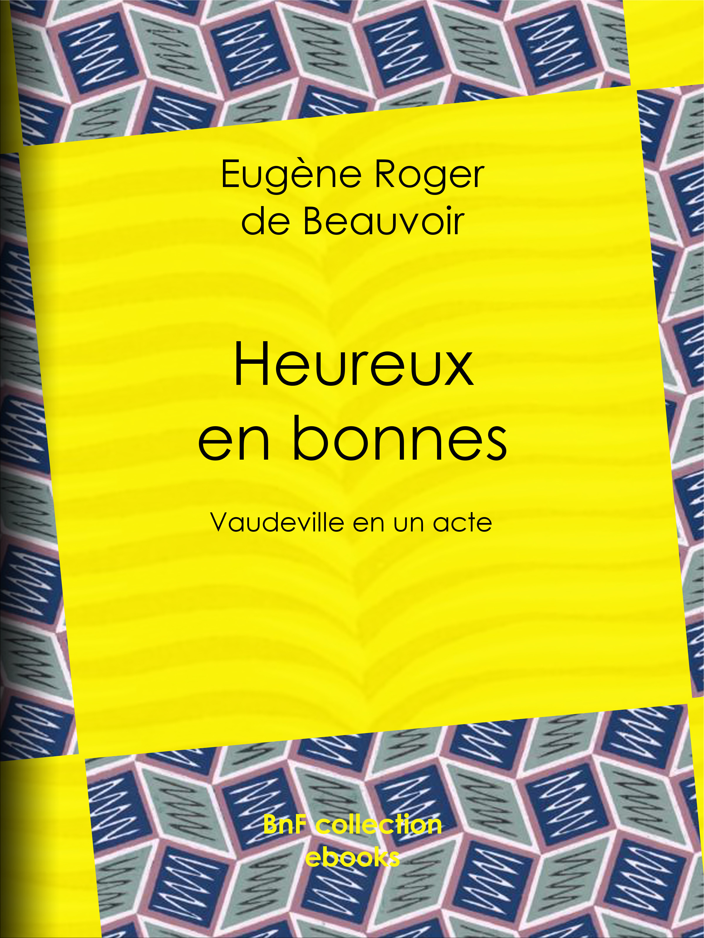 ebook cover of Heureux en bonnes, by Eugene Roger De Beauvoir Fils