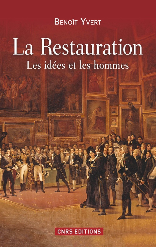 Couverture ebook de La Restauration. Les idées et les hommes, de Benoît Yvert