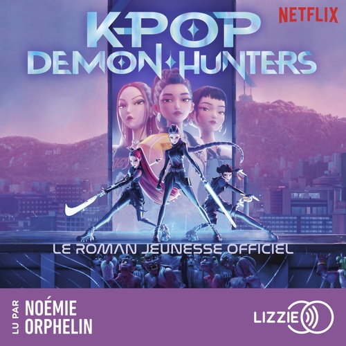 audiobook cover of KPop Demon Hunters - Le roman officiel du film Netflix, by Jessica Yoon