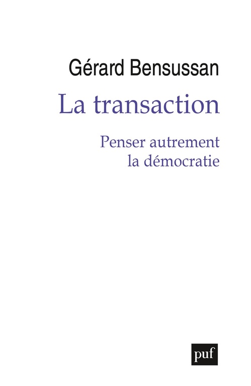 Couverture ebook de La transaction : Penser autrement la démocratie, de Gérard Bensussan