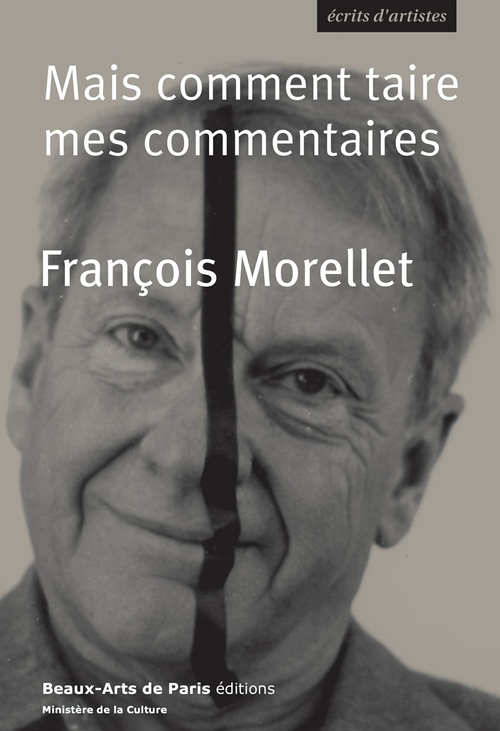 Couverture ebook de Mais comment taire mes commentaires, de François Morellet