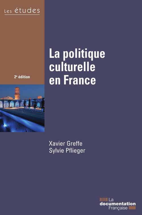 ebook cover of La politique culturelle en France, by Xavier Greffe, Sylvie Pflieger