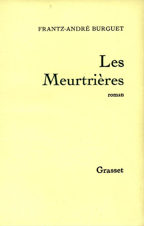 Couverture ebook de Les meurtrières, de Frantz-André Burguet