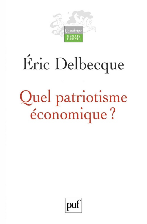 Couverture ebook de Quel patriotisme économique ?, de Eric Delbecque