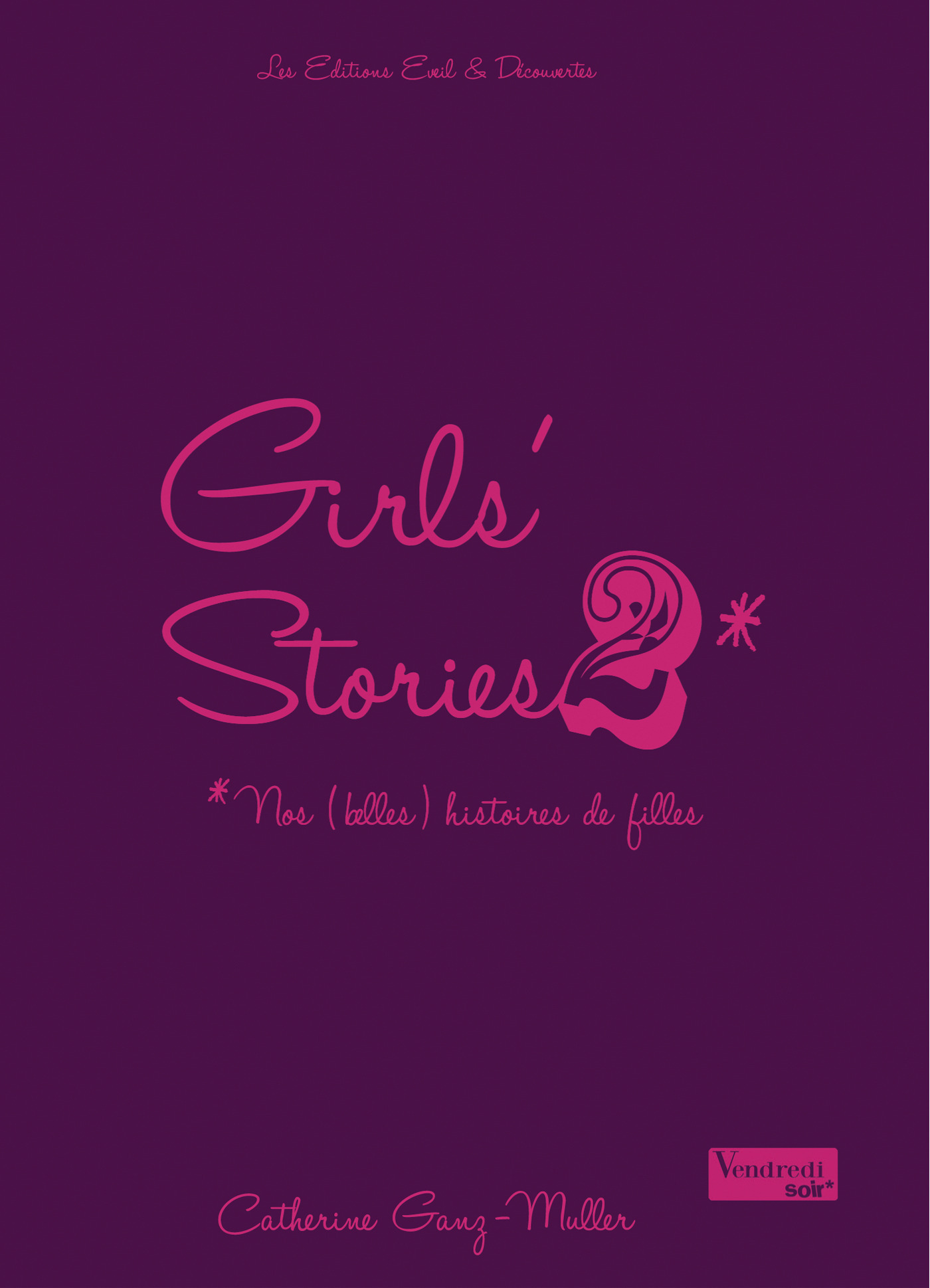 Couverture ebook de Girls' stories 2 - Nos (belles) histoires de filles, de Catherine Ganz-Muller