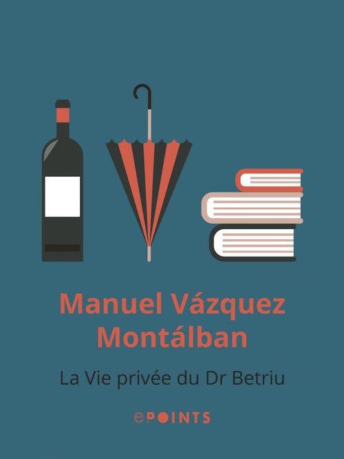 ebook cover of La Vie privée du Dr Betriu, by Manuel Vazquez Montalban