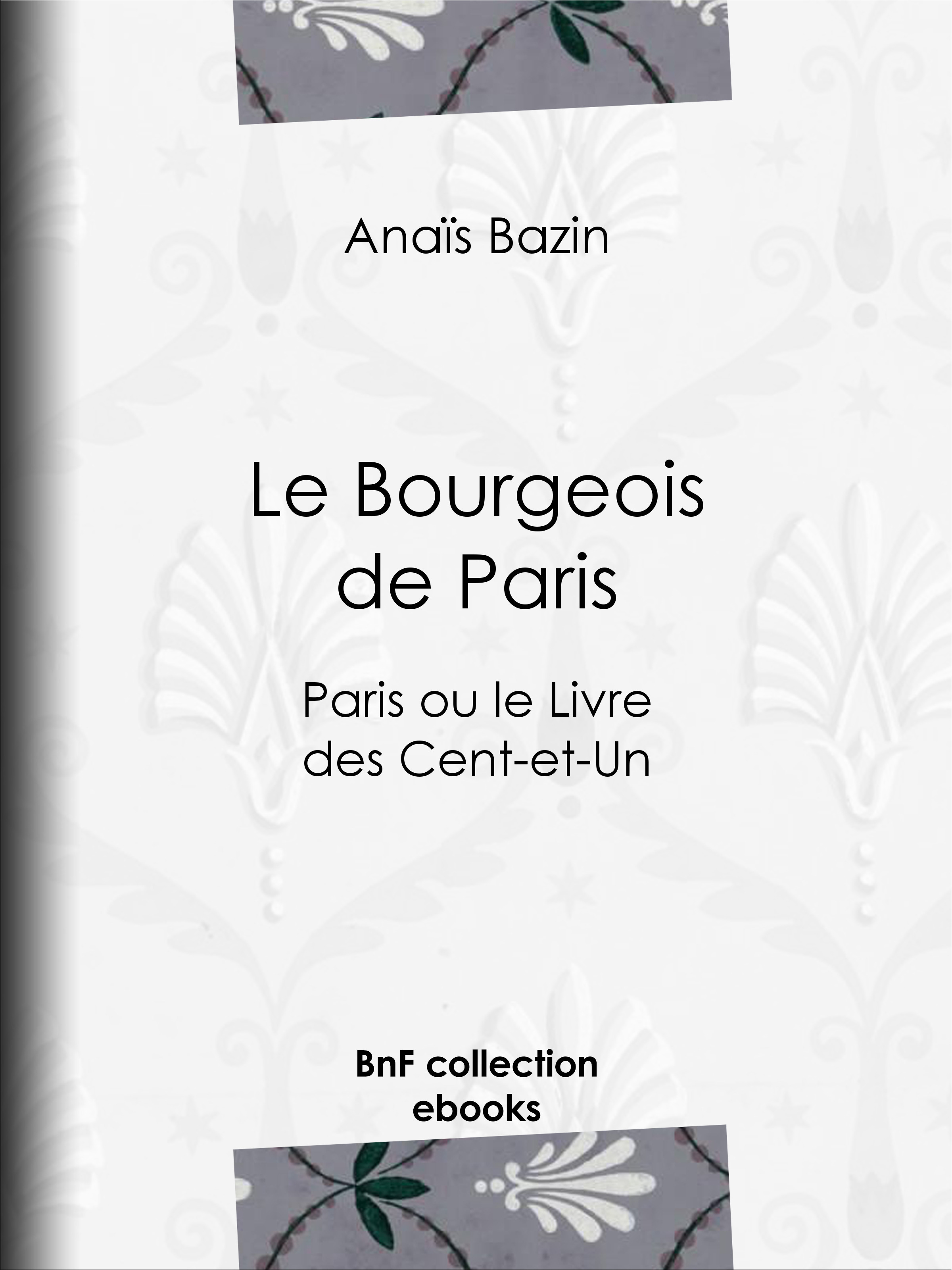ebook cover of Le Bourgeois de Paris, by Anaïs Bazin