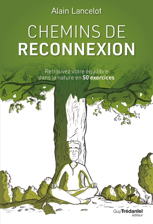ebook cover of Chemins de reconnexion - Retrouvez votre équilibre dans la nature en 50 exercices, by Alain Lancelot