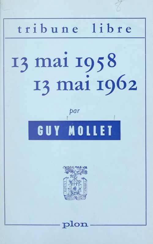 ebook cover of 13 mai 1958, 13 mai 1962, by Guy Mollet