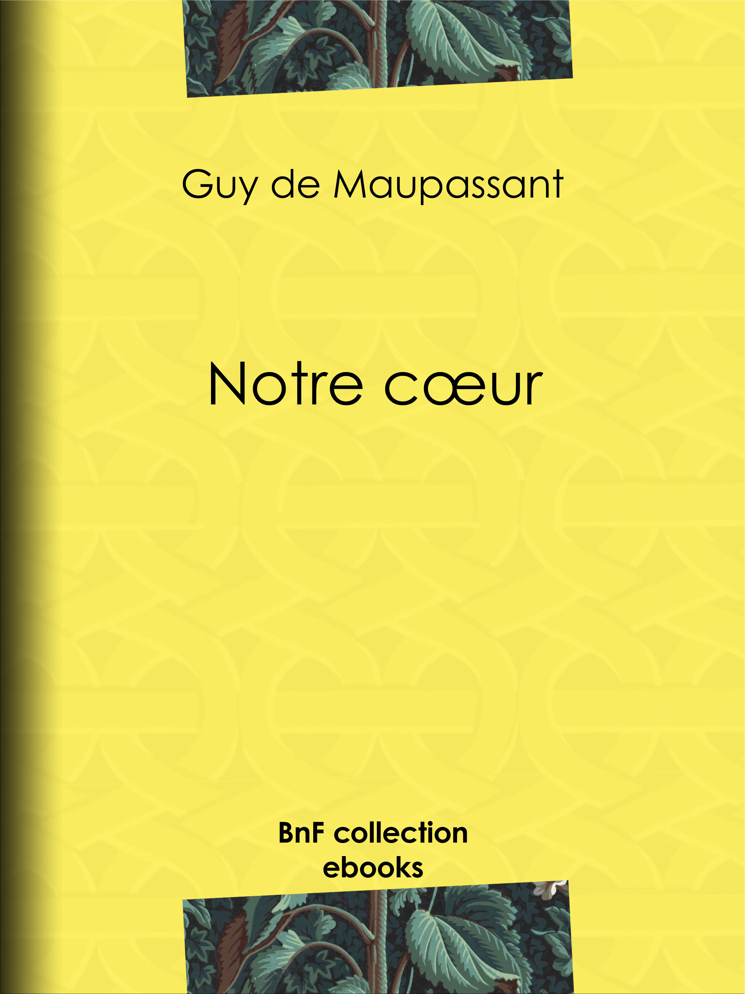 Couverture ebook de Notre coeur, de Guy de Maupassant