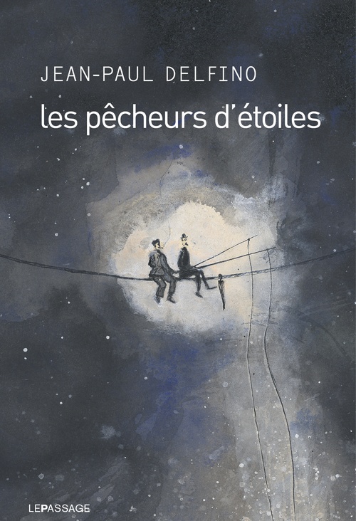 Couverture ebook de Pêcheurs d'étoiles, de Jean-Paul Delfino