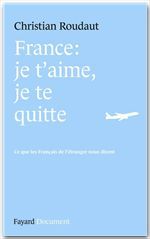 ebook cover of France, je t'aime je te quitte, by Christian Roudaut