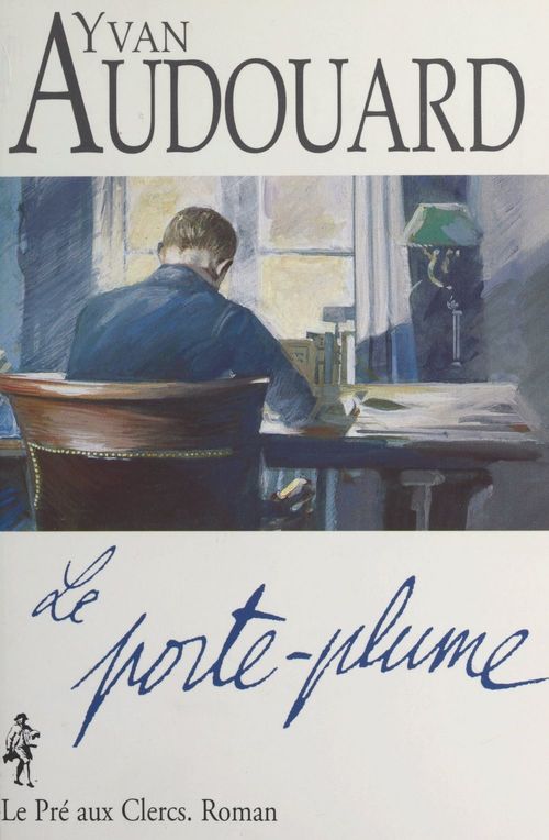 Couverture ebook de Le porte-plume, de Yvan Audouard