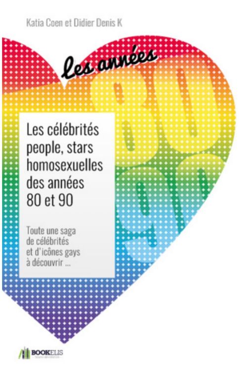 Couverture ebook de Les célébrités people, stars  homosexuelles des années 80 et 90., de Katia Coen