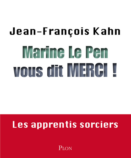 ebook cover of Marine Le Pen vous dit merci !, by Jean-François Kahn