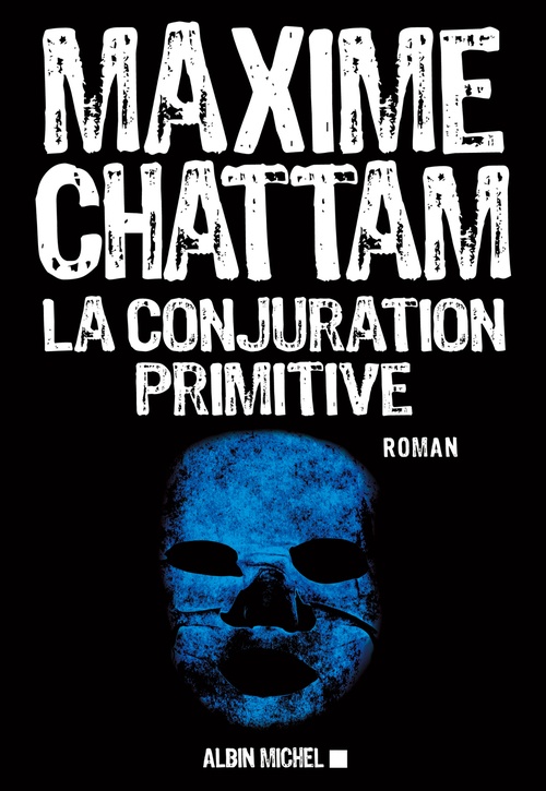 ebook cover of La Conjuration primitive, by Maxime Chattam