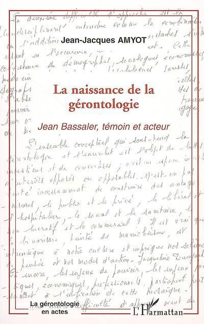 Couverture ebook de La naissance de la gérontologie, de Jean-Jacques Amyot
