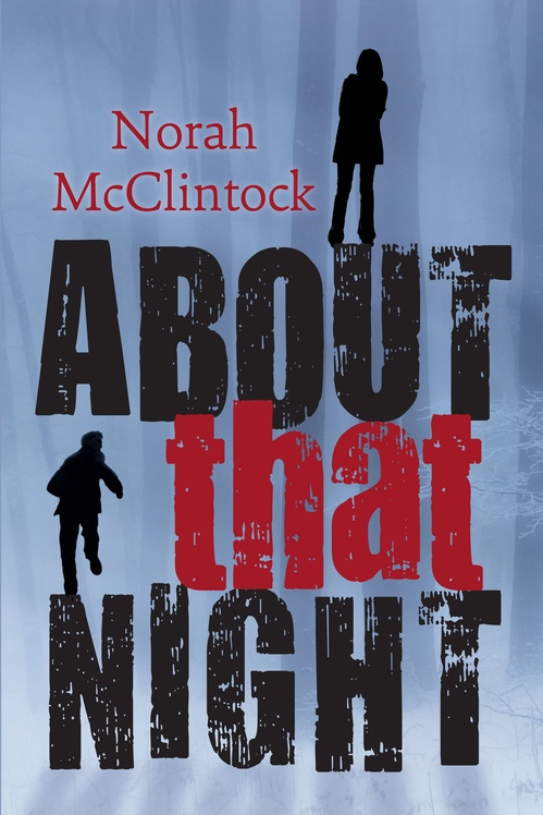 ebook cover of About That Night, by Norah Mcclintock