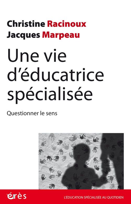 ebook cover of Une vie d'éducatrice spécialisée, by Jacques Marpeau, Christine Racinoux