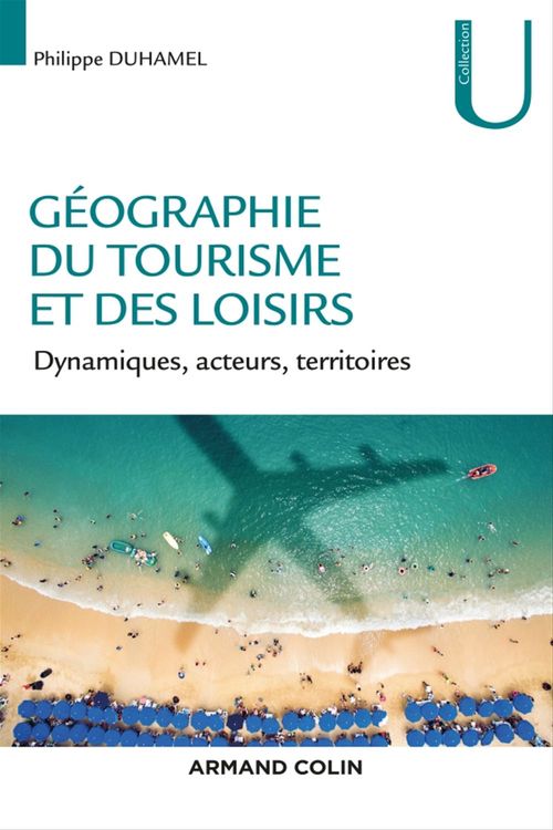 ebook cover of Géographie du tourisme et des loisirs, by Philippe Duhamel