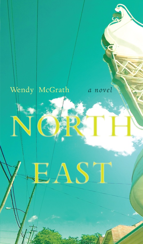 ebook cover of North East, by Wendy Mcgrath