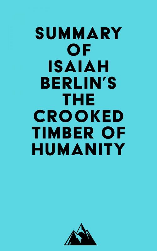 ebook cover of Summary of Isaiah Berlin's The Crooked Timber of Humanity, by Everest Media