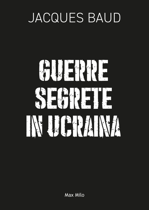 Couverture ebook de Guerre segrete in Ucraina, de Jacques Baud