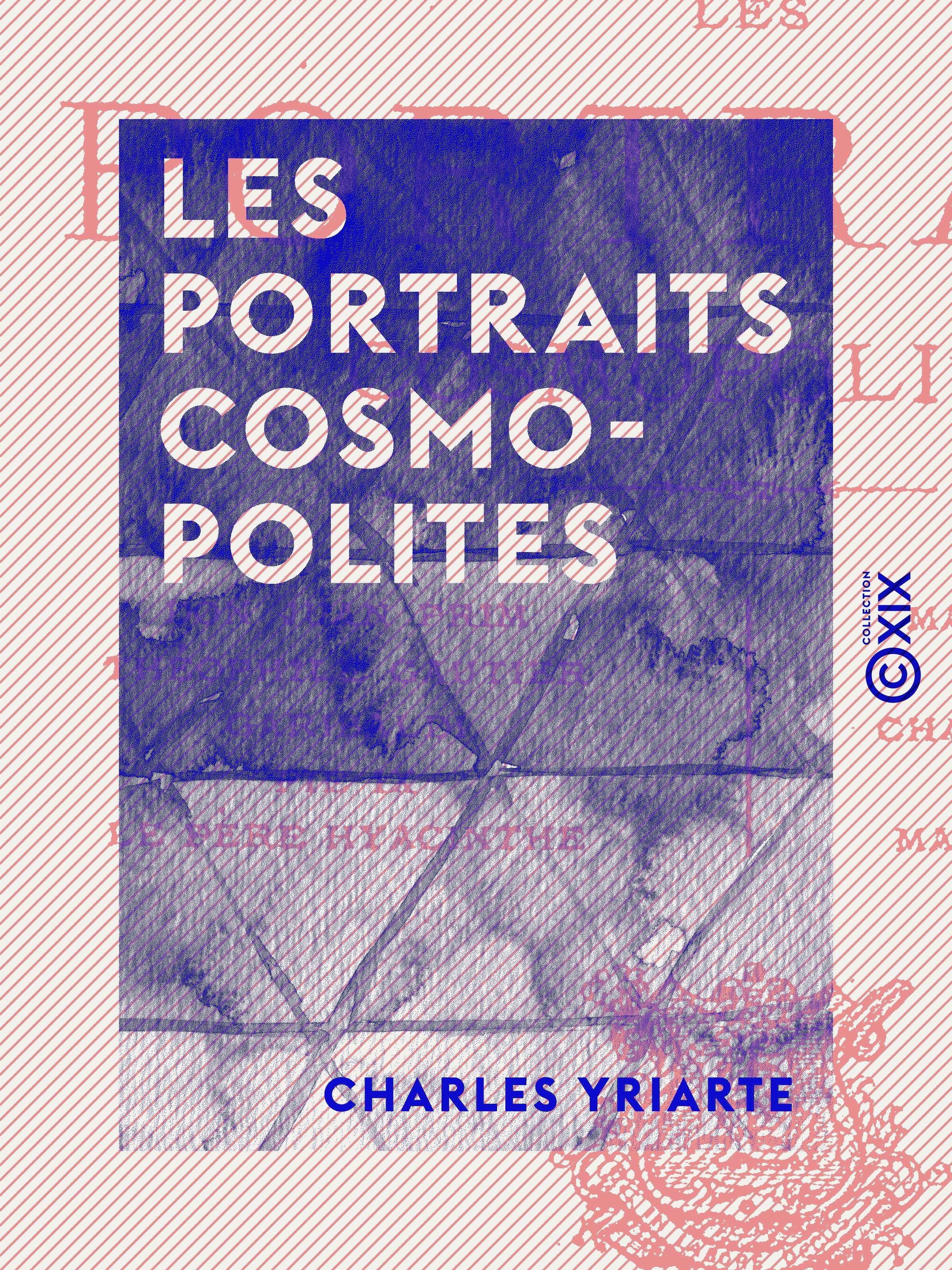 Couverture ebook de Les Portraits cosmopolites, de Charles Yriarte
