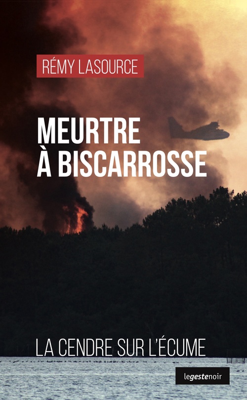 Couverture ebook de Meurtre à Biscarrosse, de Rémy Lasource