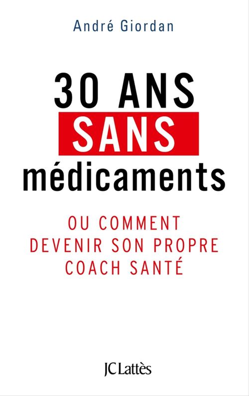 Couverture ebook de 30 ans sans médicaments, de André Giordan