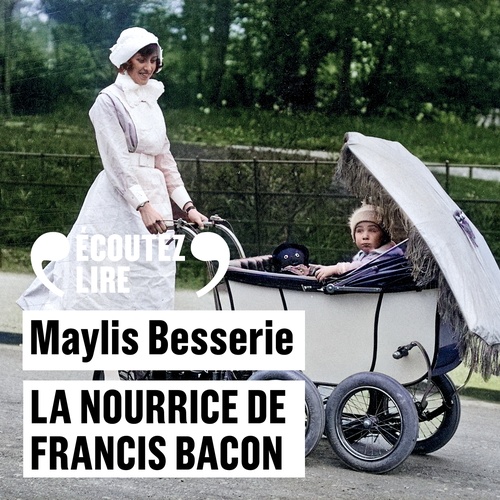 audiobook cover of La nourrice de Francis Bacon, by Maylis Besserie