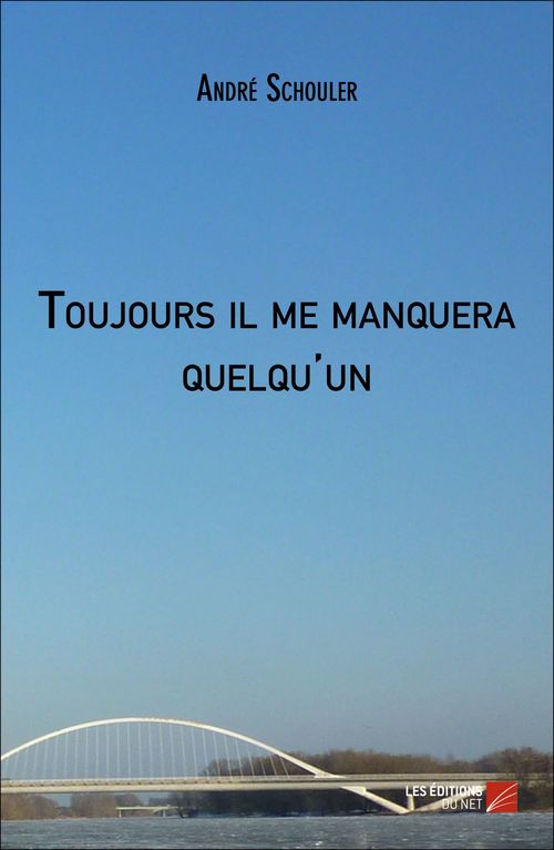 ebook cover of Toujours il me manquera quelqu'un, by Andre Schouler