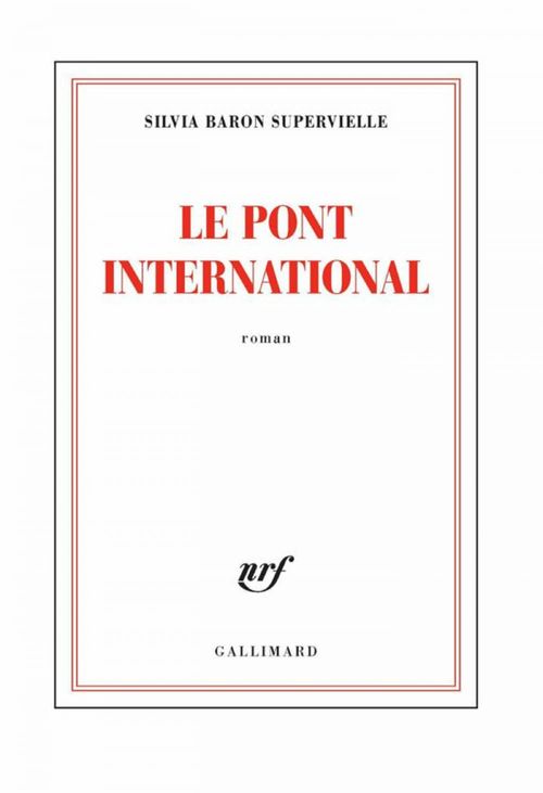 Couverture ebook de Le pont international, de Silvia Baron Supervielle