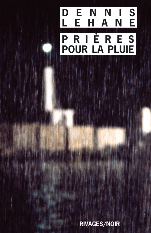 Couverture ebook de Prières pour la pluie, de Dennis Lehane
