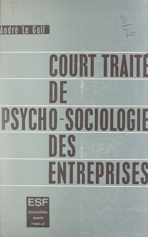 ebook cover of Court traité de psycho-sociologie des entreprises, by Andre Le Gall