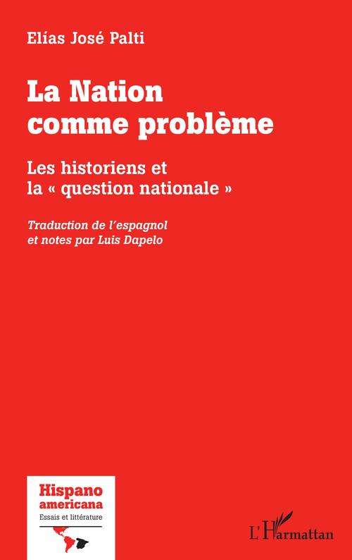 ebook cover of La Nation comme problème, by Elias jose Palti, Luis Dapelo