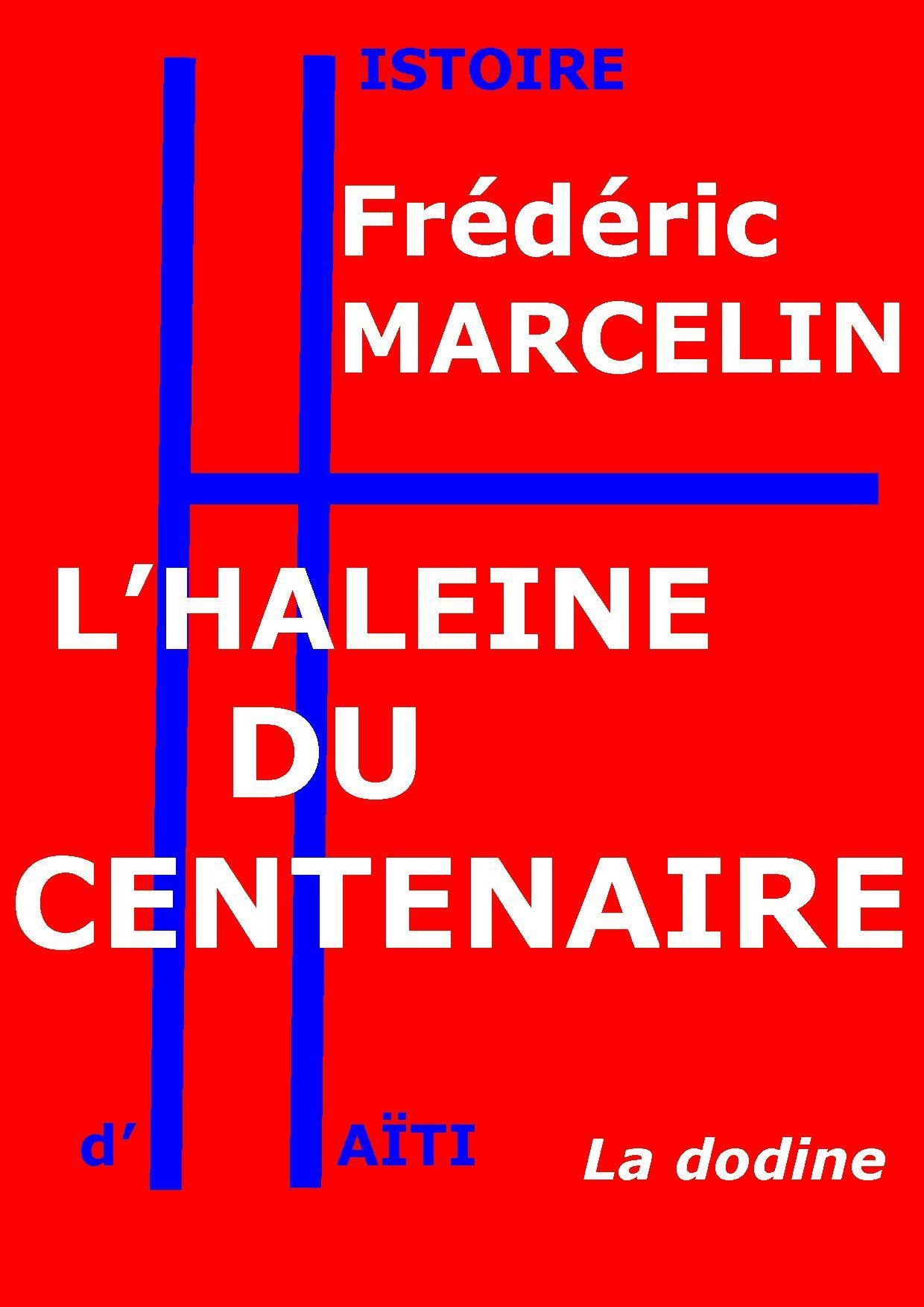 Couverture ebook de L'Haleine du Centenaire, de Frederic Marcelin