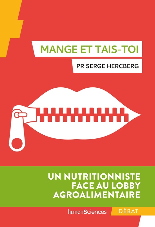 Couverture ebook de Mange et tais-toi : Un nutritionniste face au lobby agroalimentaire, de Serge Hercberg