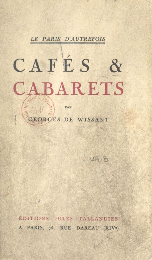 ebook cover of Le Paris d'autrefois : cafés et cabarets, by Georges De Wissant