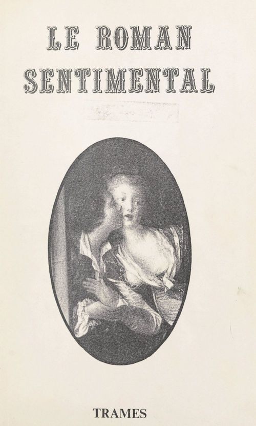 Couverture ebook de Le roman sentimental, de Centre De Recherches Sur Les Litterature