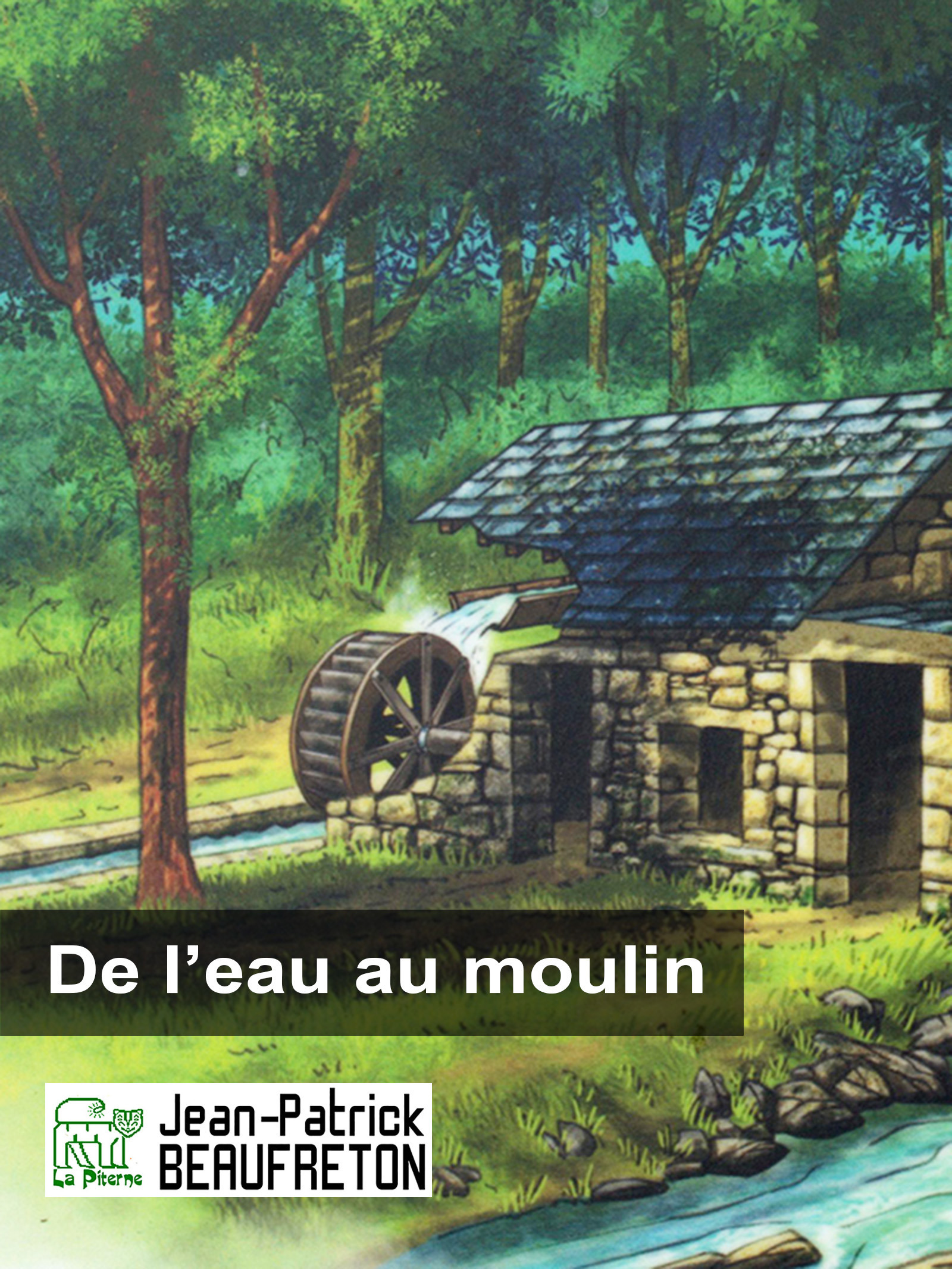 ebook cover of De l'eau au moulin, by Jean-Patrick Beaufreton