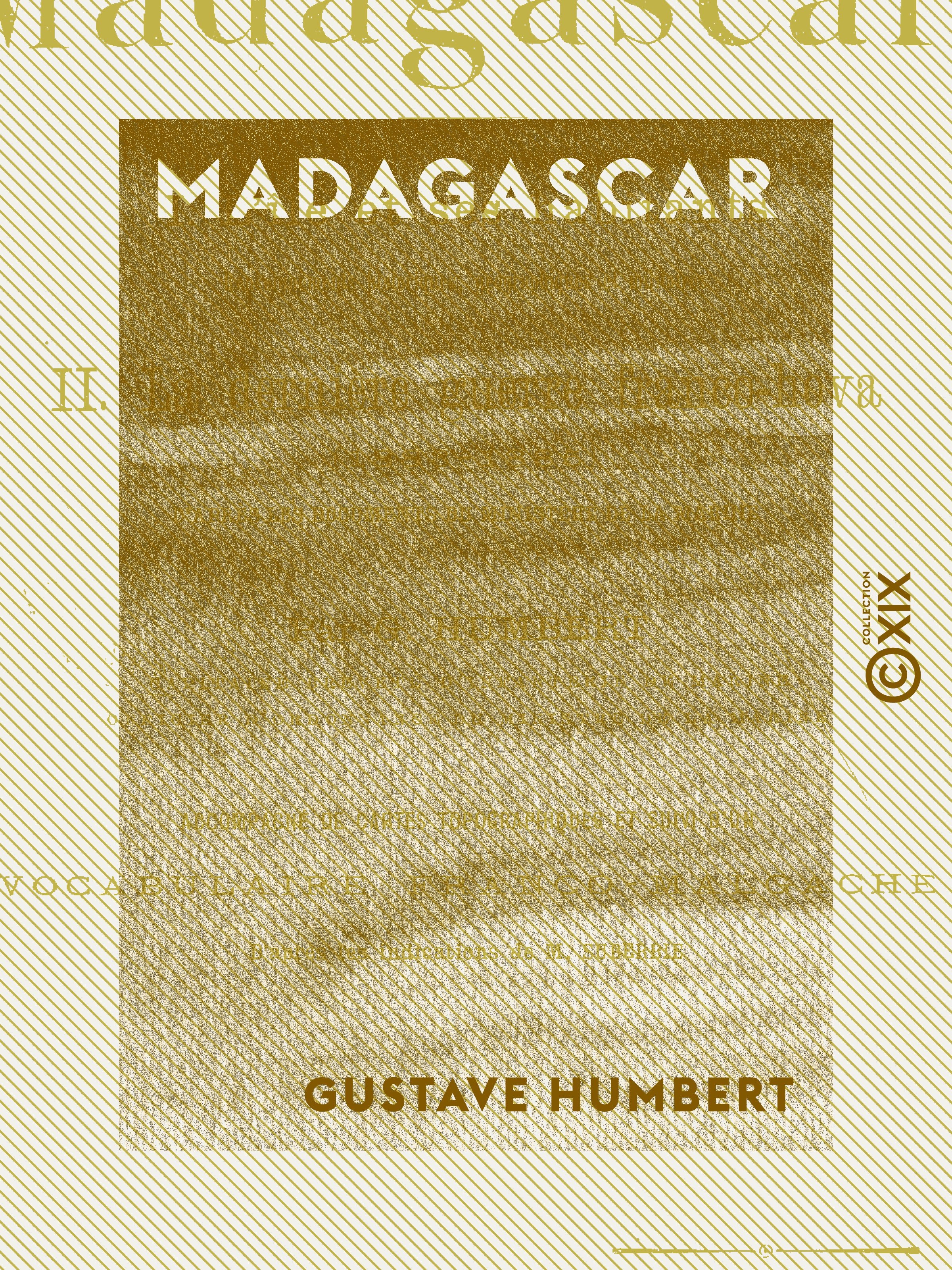 Couverture ebook de Madagascar - L'île et ses habitants - La dernière guerre franco-hova (1883-1885), de Gustave Humbert