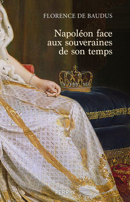 ebook cover of Napoléon face aux souveraines de son temps, by Florence de Baudus