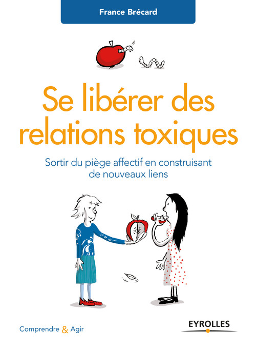 Couverture ebook de Se libérer des relations toxiques, de France Brécard