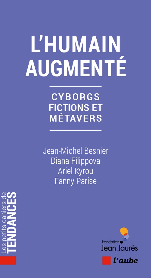 ebook cover of L'Humain augmenté, by Jean-Michel Besnier, Diana Filippova, Ariel Kyrou, Fanny Parise