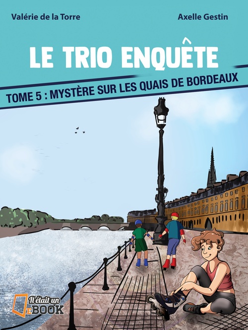 ebook cover of Mystère sur les quais de Bordeaux, by Valérie de la Torre