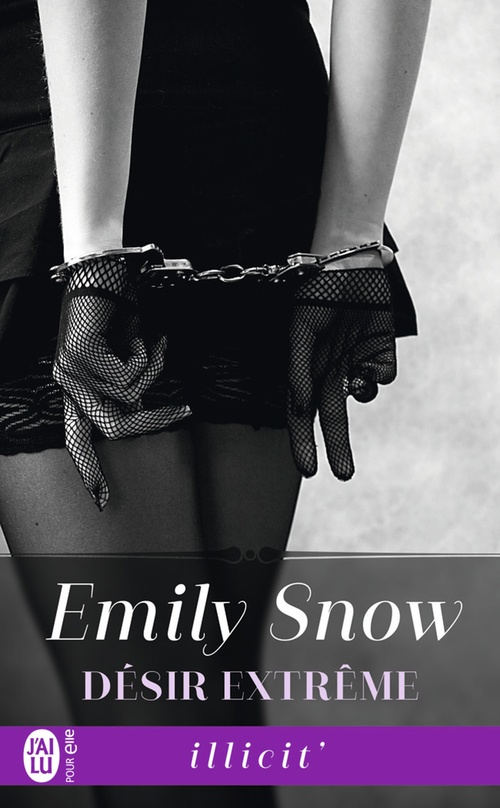 Couverture ebook de Désir extrême, de Emily Snow
